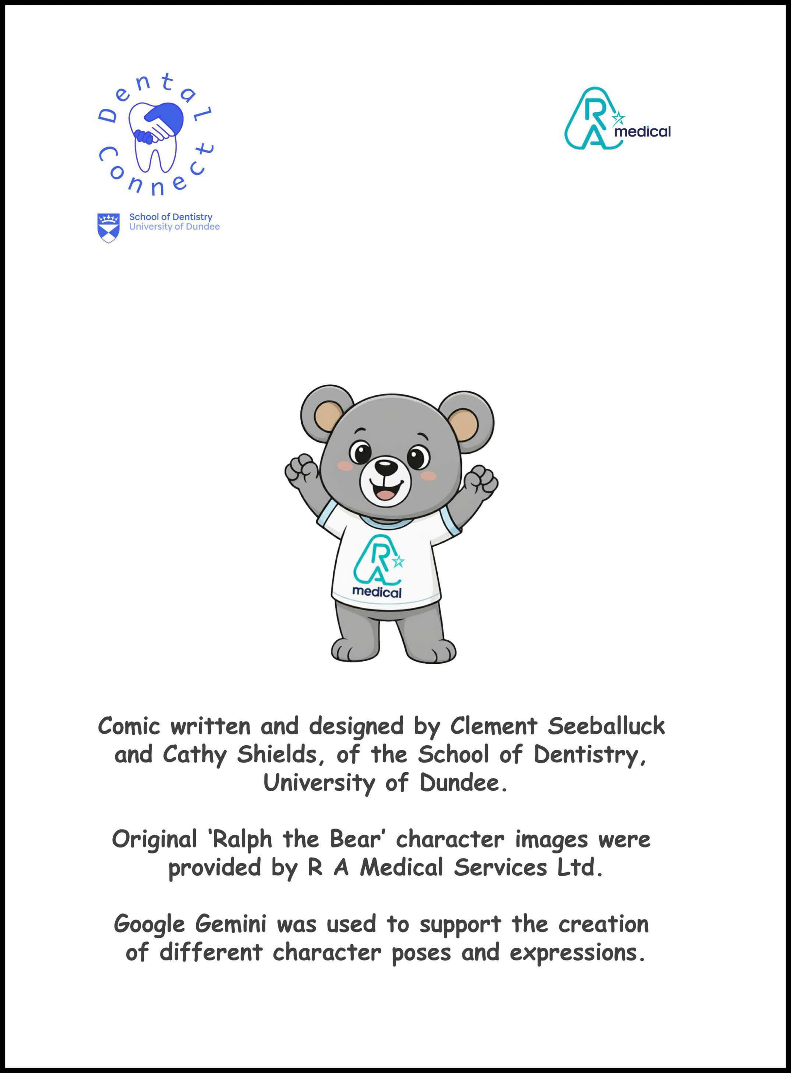 Credits page. Top-left: the Dental Connect logo and the University of Dundee School of Dentistry crest. Top-right: the R A Medical logo. Centre: a cartoon bear in an R A Medical t-shirt. Below: credits text acknowledging the authors and the use of Google Gemini for character poses.